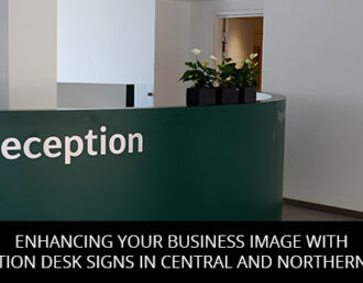 Enhancing Your Business Image With Reception Desk Signs In Central And Northern Utah