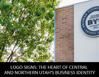 Logo Signs: The Heart of Central and Northern Utah's Business Identity