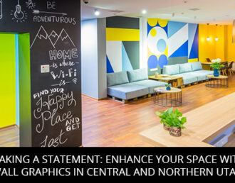 Making a Statement: Enhance Your Space with Wall Graphics in Central and Northern Utah