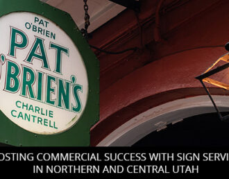 Boosting Commercial Success with Sign Services in Northern and Central Utah