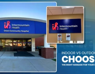 Indoor vs Outdoor Signs: Choosing the Right Signage for Your Utah Business
