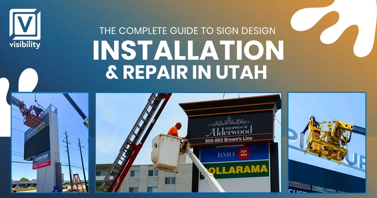 The Complete Guide to Sign Design, Installation & Repair in Utah