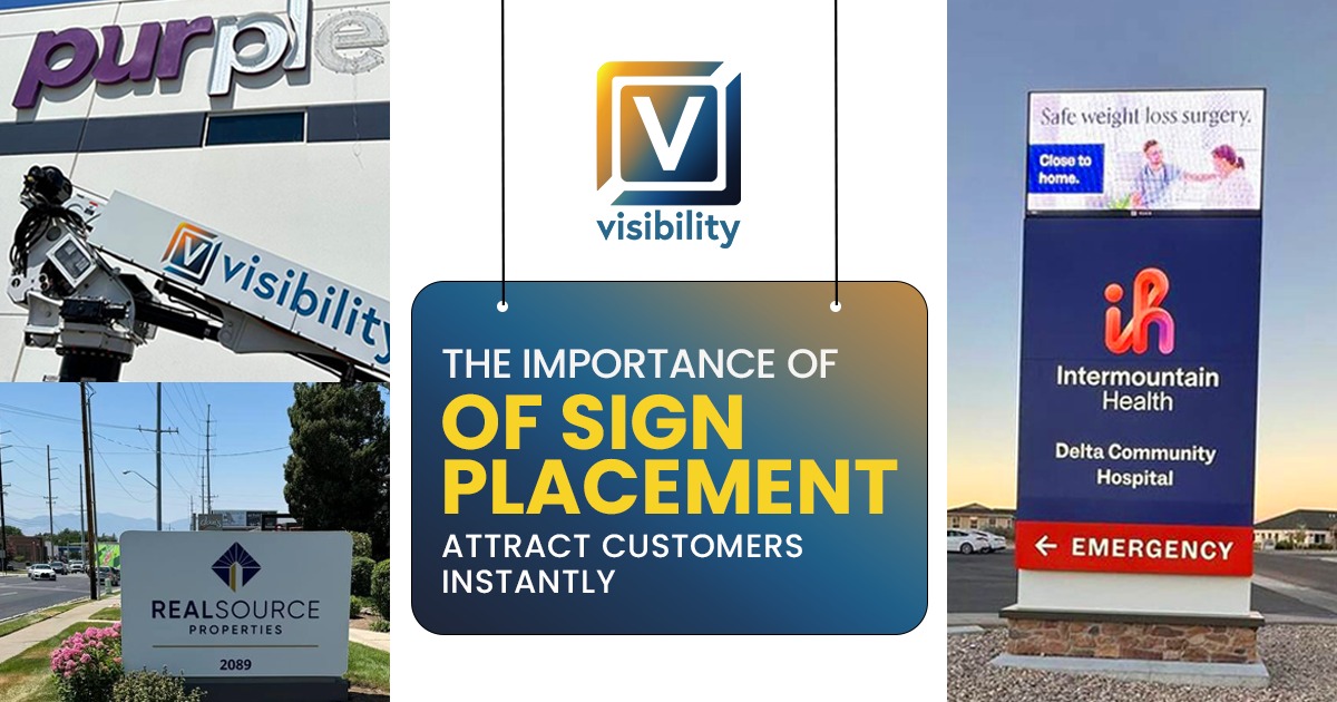 The Importance of Sign Placement Attract Customers Instantly