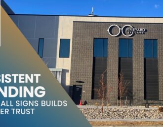 Why Consistent Branding Across All Signs Builds Customer Trust