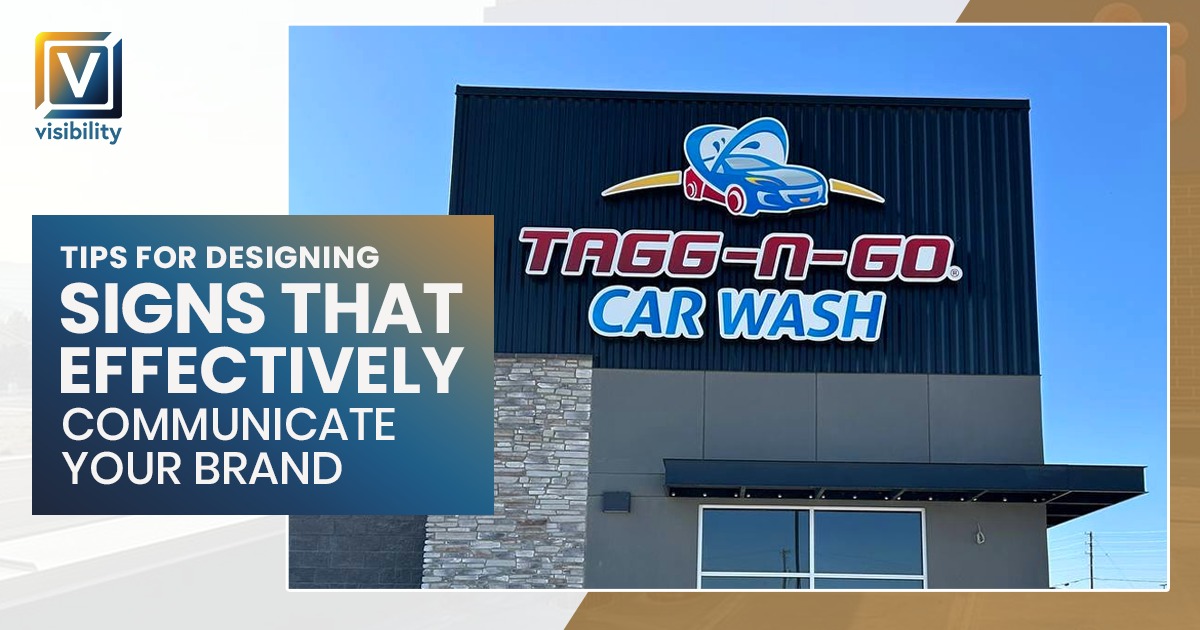 Expert Tips for Designing Signs That Effectively Communicate Your Brand