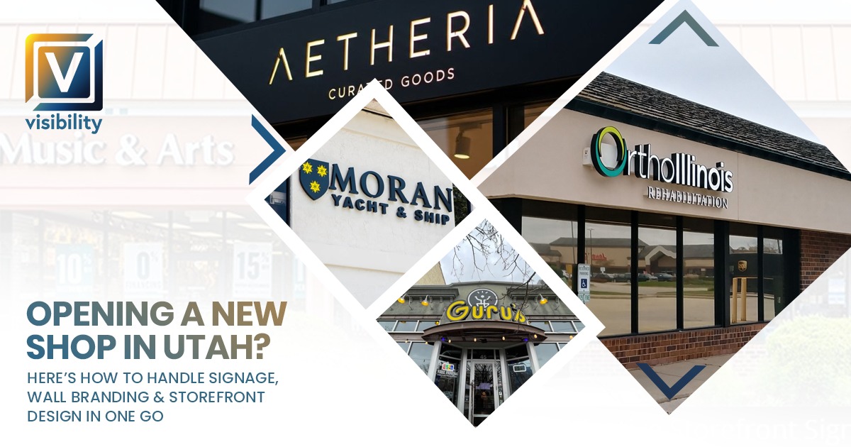 Opening a New Shop in Utah? Here’s How to Handle Signage, Wall Branding & Storefront Design in One Go