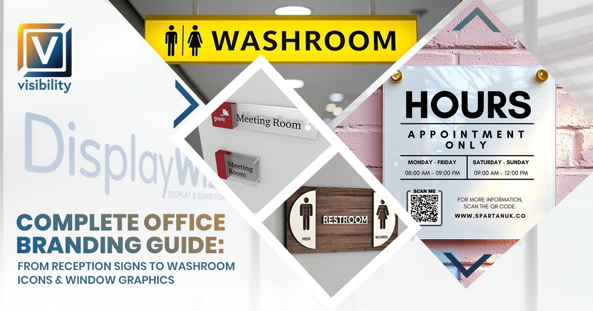 Complete Office Branding Guide: From Reception Signs to Washroom Icons & Window Graphics