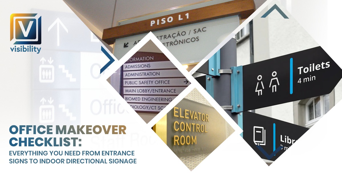 Office Makeover Checklist: Everything You Need From Entrance Signs to Indoor Directional Signage