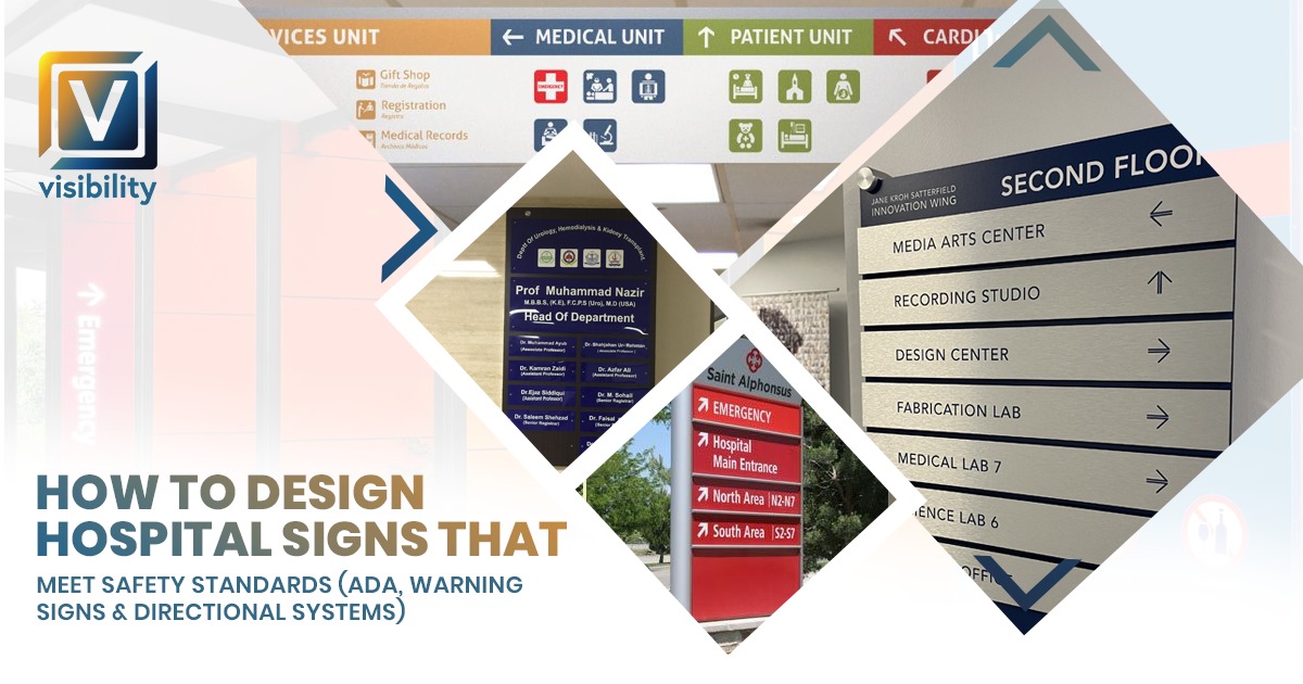 How to Design Hospital Signs That Meet Safety Standards (ADA, Warning Signs & Directional Systems)