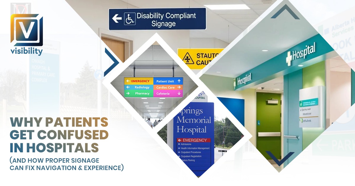 Why Patients Get Confused in Hospitals (And How Proper Signage Can Fix Navigation & Experience)